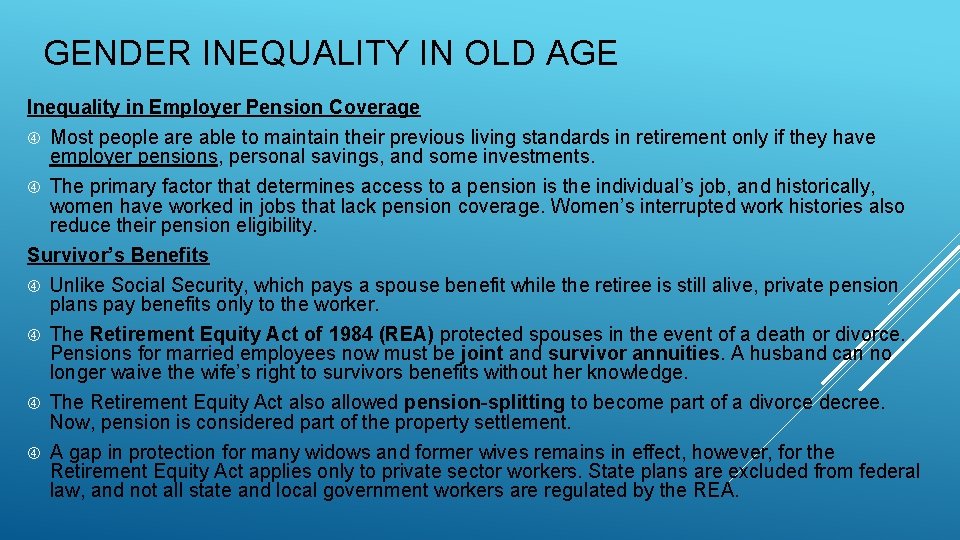 GENDER INEQUALITY IN OLD AGE Inequality in Employer Pension Coverage Most people are able