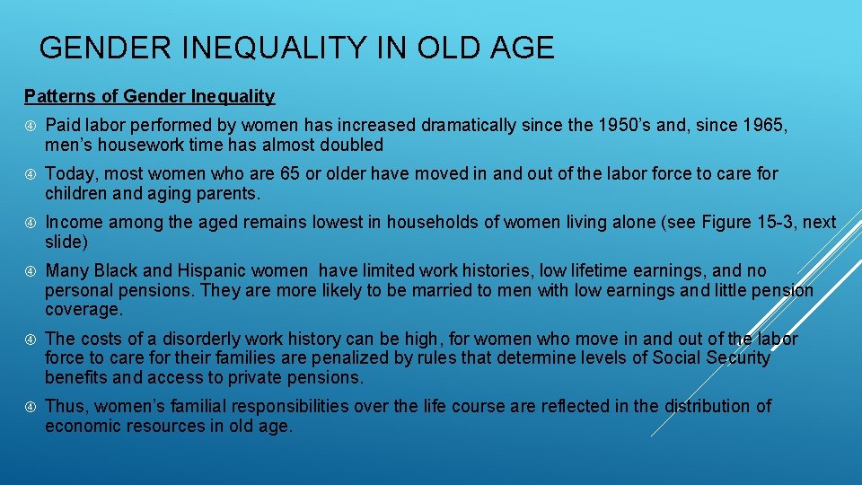 GENDER INEQUALITY IN OLD AGE Patterns of Gender Inequality Paid labor performed by women