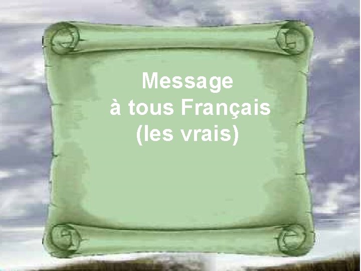 Message à tous Français (les vrais) 