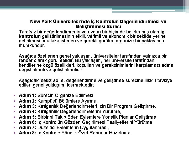 New York Üniversitesi’nde İç Kontrolün Değerlendirilmesi ve Geliştirilmesi Süreci Tarafsız bir değerlendirmenin ve uygun