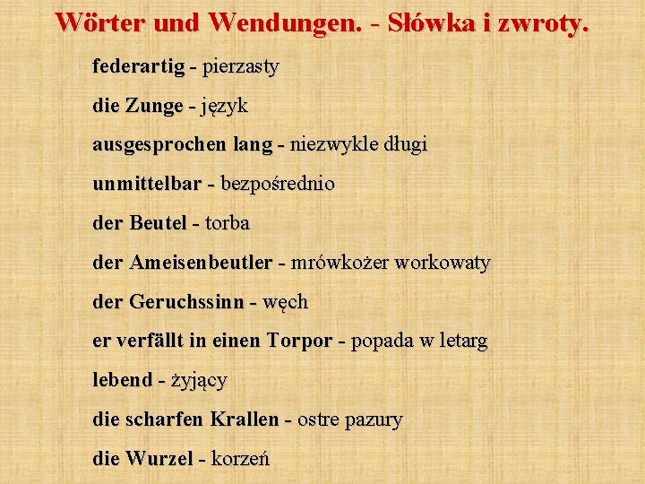 Wörter und Wendungen. - Słówka i zwroty. federartig - pierzasty die Zunge - język