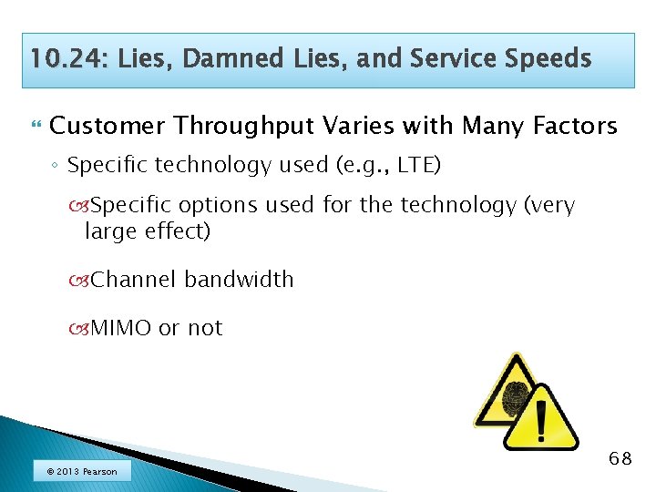 10. 24: Lies, Damned Lies, and Service Speeds Customer Throughput Varies with Many Factors