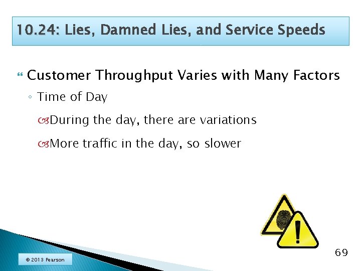 10. 24: Lies, Damned Lies, and Service Speeds Customer Throughput Varies with Many Factors