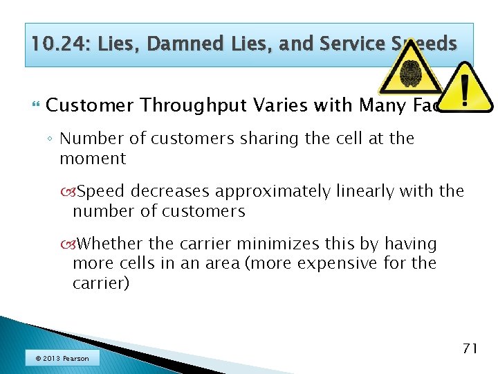 10. 24: Lies, Damned Lies, and Service Speeds Customer Throughput Varies with Many Factors