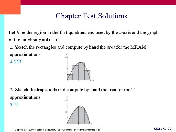 Chapter Test Solutions Let R be the region in the first quadrant enclosed by