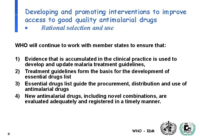 Developing and promoting interventions to improve access to good quality antimalarial drugs · Rational