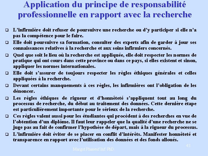 q q q q Application du principe de responsabilité professionnelle en rapport avec la