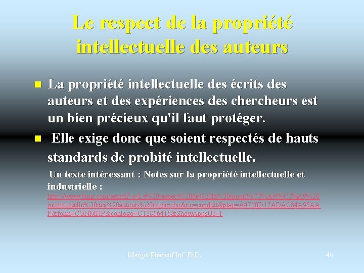 Le respect de la propriété intellectuelle des auteurs n n La propriété intellectuelle des