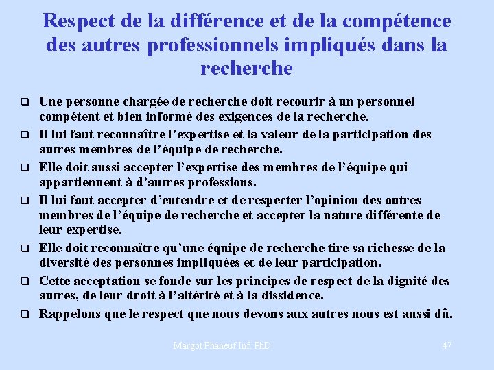 Respect de la différence et de la compétence des autres professionnels impliqués dans la