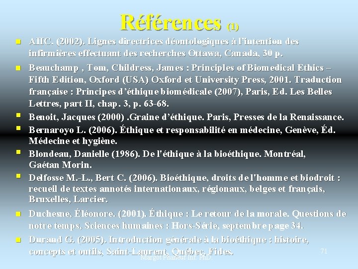 Références (1) n n § § n n AIIC. (2002). Lignes directrices déontologiques à