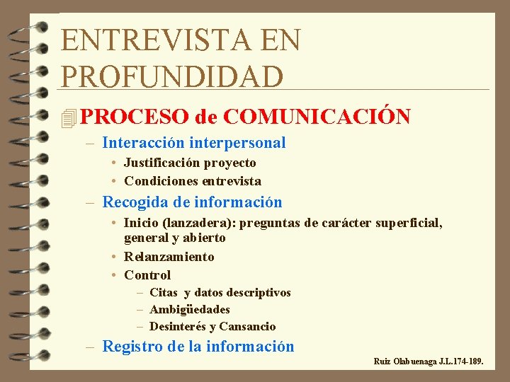 ENTREVISTA EN PROFUNDIDAD 4 PROCESO de COMUNICACIÓN – Interacción interpersonal • Justificación proyecto •