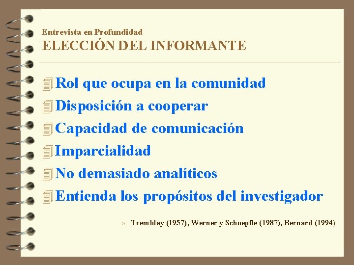 Entrevista en Profundidad ELECCIÓN DEL INFORMANTE 4 Rol que ocupa en la comunidad 4