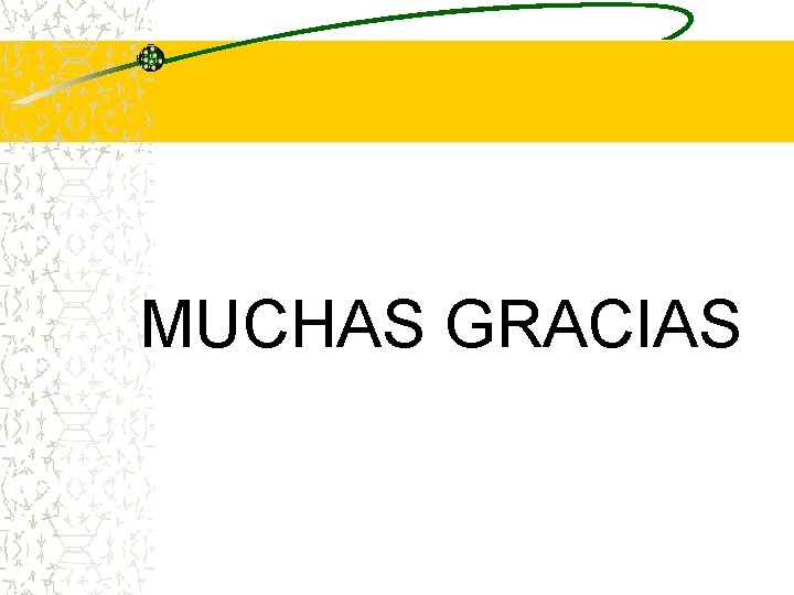 MUCHAS GRACIAS 