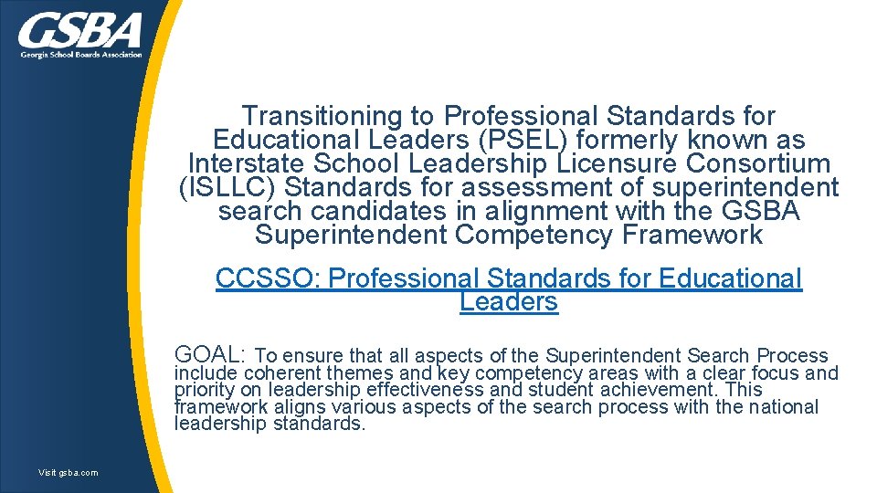 Transitioning to Professional Standards for Educational Leaders (PSEL) formerly known as Interstate School Leadership Transitioning to Professional Standards for Educational Leaders (PSEL) formerly known as Interstate School Leadership