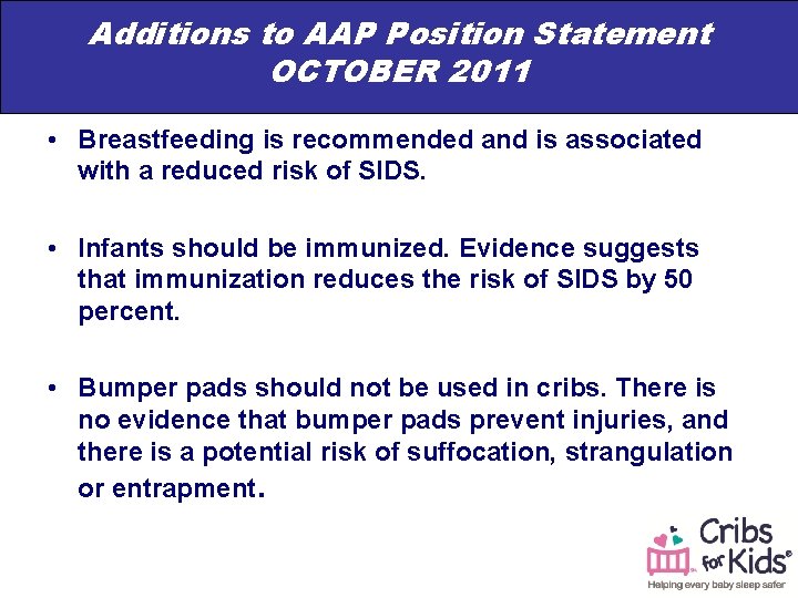 Additions to AAP Position Statement OCTOBER 2011 • Breastfeeding is recommended and is associated