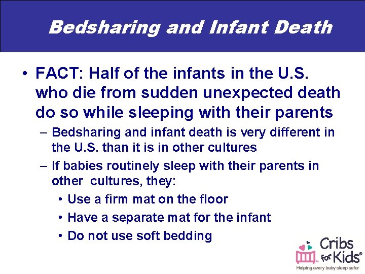 Bedsharing and Infant Death • FACT: Half of the infants in the U. S.