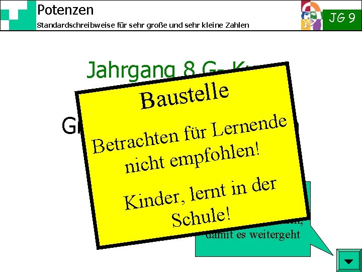 Potenzen JG 9 Standardschreibweise für sehr große und sehr kleine Zahlen Jahrgang 8 G-