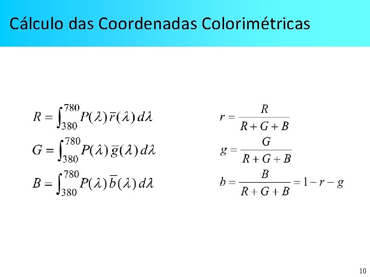 Cálculo das Coordenadas Colorimétricas 10 