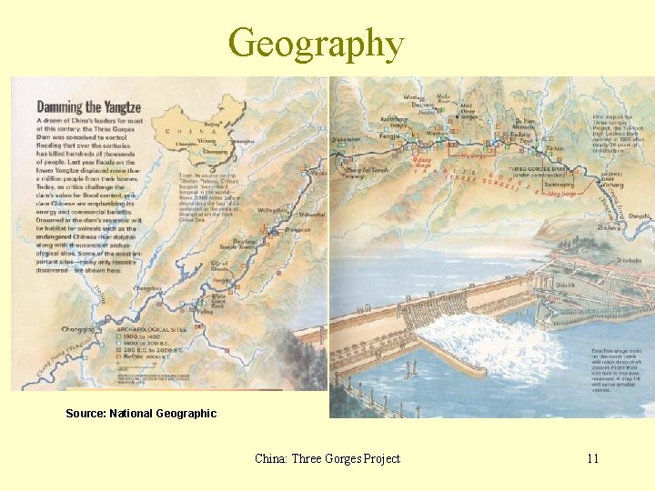 Geography Source: National Geographic China: Three Gorges Project 11 