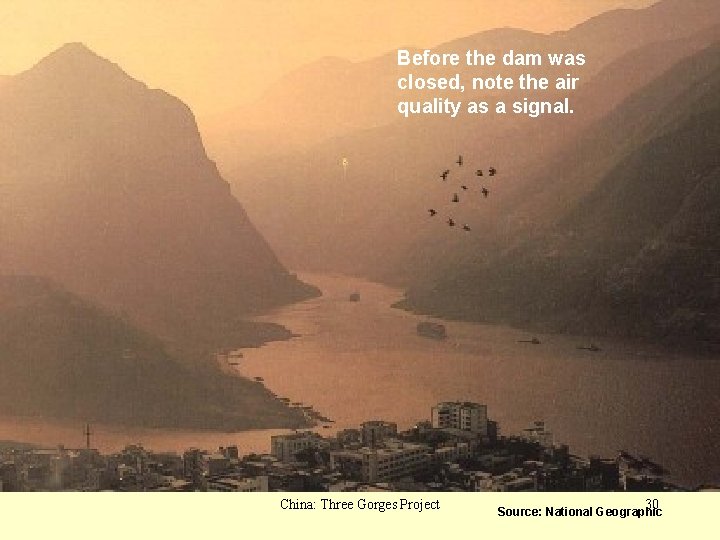 Before the dam was closed, note the air quality as a signal. China: Three