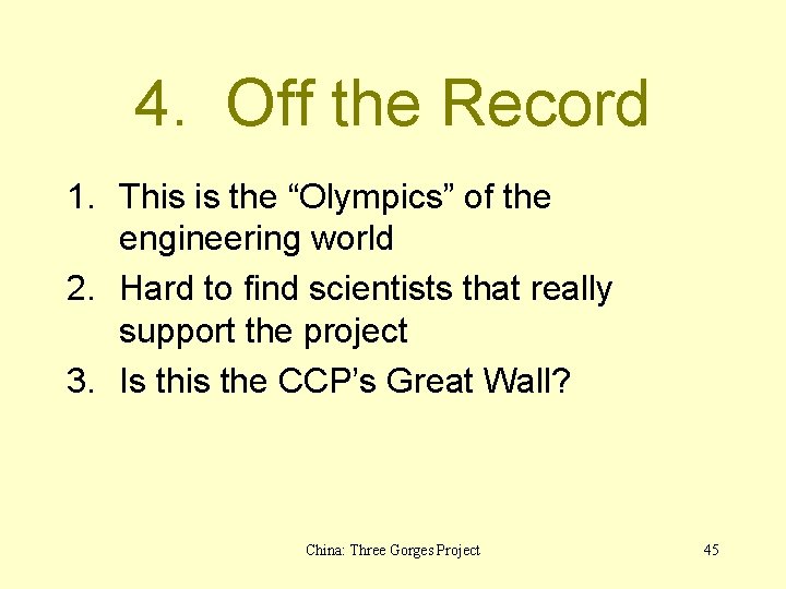 4. Off the Record 1. This is the “Olympics” of the engineering world 2.