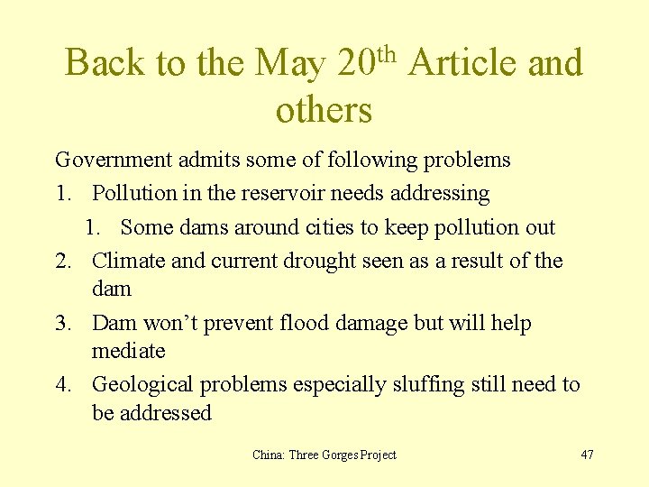 Back to the May 20 th Article and others Government admits some of following