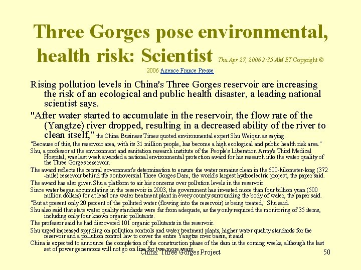 Three Gorges pose environmental, health risk: Scientist Thu Apr 27, 2006 2: 35 AM