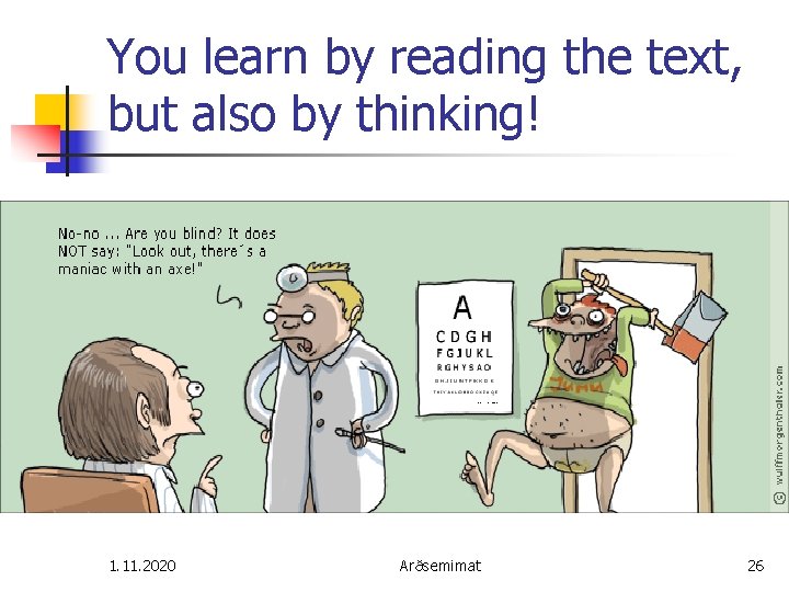 You learn by reading the text, but also by thinking! 1. 11. 2020 Arðsemimat