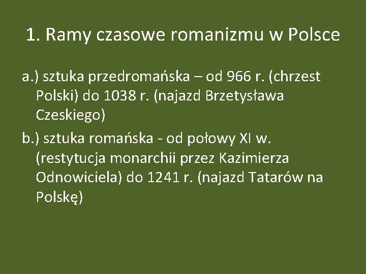 Architektura romaska w Polsce 1 Ramy czasowe romanizmu