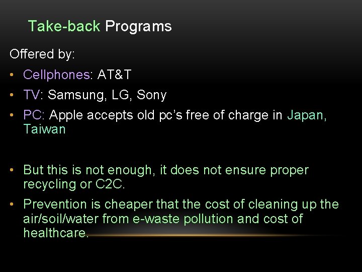 Take-back Programs Offered by: • Cellphones: AT&T • TV: Samsung, LG, Sony • PC: