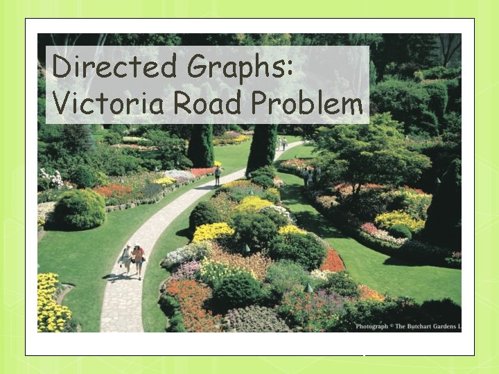 Directed Graphs: Victoria Road Problem 1 