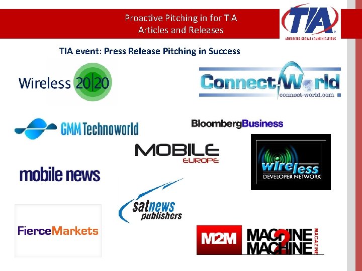 Proactive Pitching in for TIA Articles and Releases TIA event: Press Release Pitching in