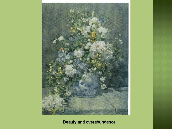 Beauty and overabundance 
