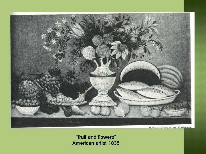 “fruit and flowers” American artist 1835 