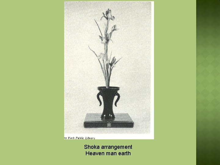 Shoka arrangement Heaven man earth 