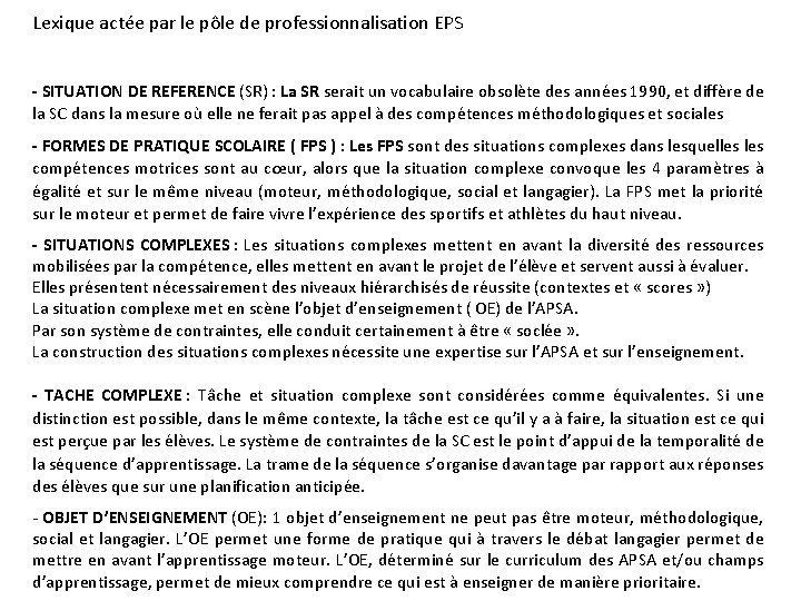 Lexique actée par le pôle de professionnalisation EPS - SITUATION DE REFERENCE (SR) :