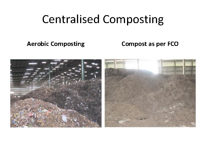 Centralised Composting Aerobic Composting Compost as per FCO 