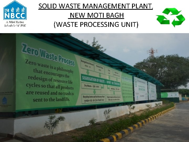 SOLID WASTE MANAGEMENT PLANT, NEW MOTI BAGH (WASTE PROCESSING UNIT) 