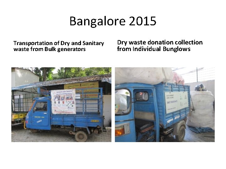 Bangalore 2015 Transportation of Dry and Sanitary waste from Bulk generators Dry waste donation
