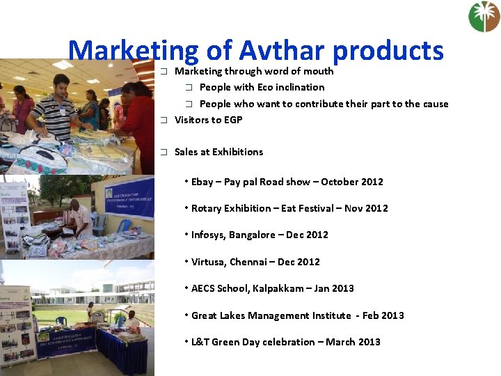 Marketing of Avthar products � Marketing through word of mouth � People with Eco