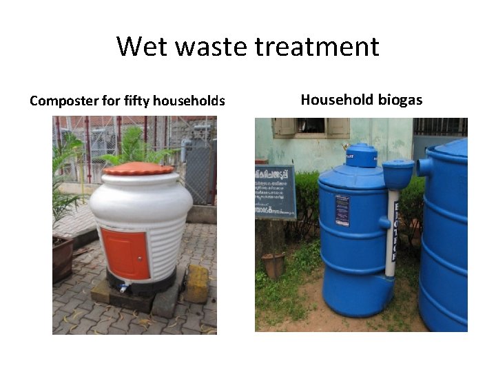 Wet waste treatment Composter for fifty households Household biogas 