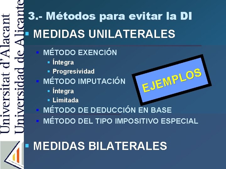 3. - Métodos para evitar la DI § MEDIDAS UNILATERALES § MÉTODO EXENCIÓN §