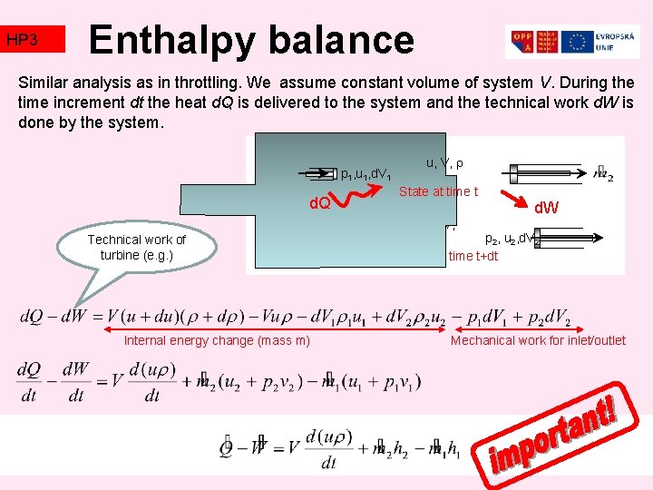 HP 3 TZ 2 Enthalpy balance Similar analysis as in throttling. We assume constant