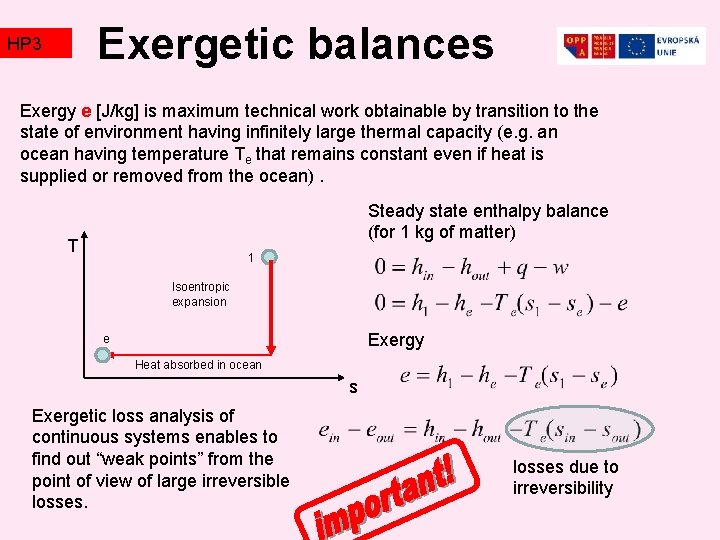 Exergetic balances HP 3 TZ 2 Exergy e [J/kg] is maximum technical work obtainable