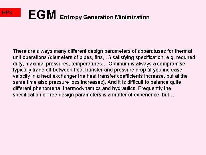 HP 3 TZ 2 EGM Entropy Generation Minimization There always many different design parameters