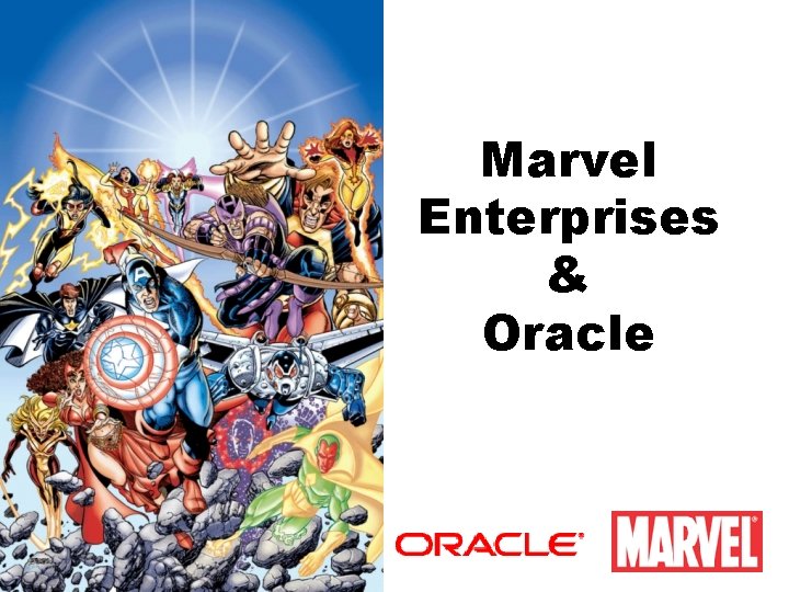 Marvel Enterprises & Oracle 