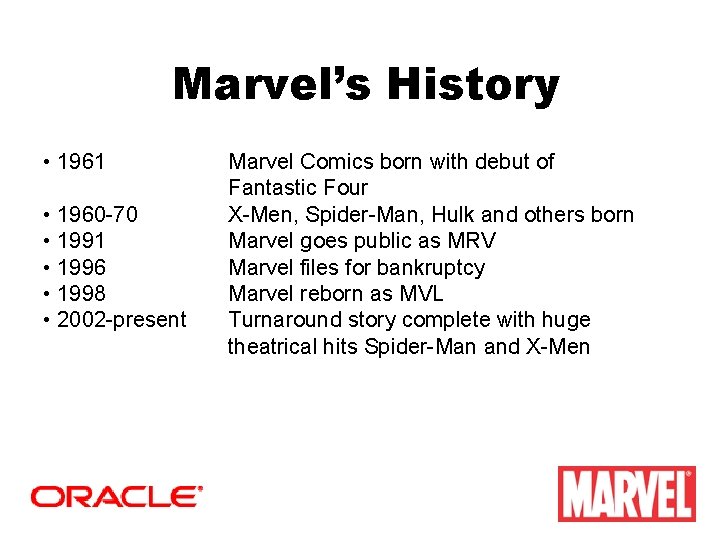 Marvel’s History • 1961 • 1960 -70 • 1991 • 1996 • 1998 •