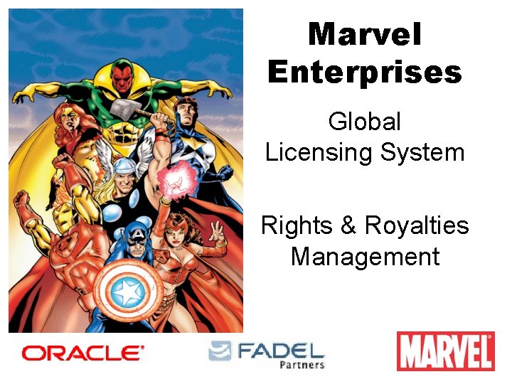 Marvel Enterprises Global Licensing System Rights & Royalties Management 