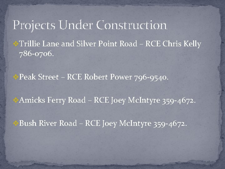 Projects Under Construction v Trillie Lane and Silver Point Road – RCE Chris Kelly
