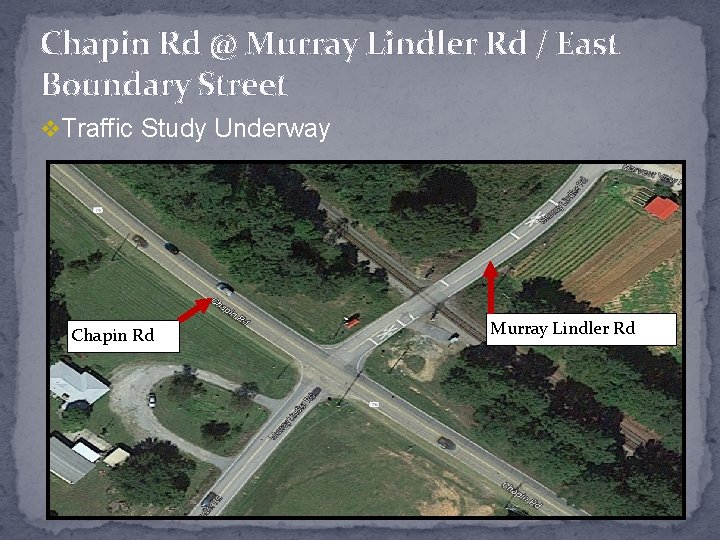 Chapin Rd @ Murray Lindler Rd / East Boundary Street v Traffic Study Underway